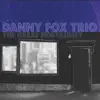 Danny Fox Trio - The Great Nostalgist